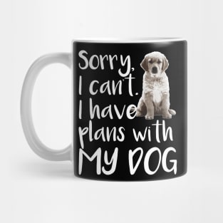 Sorry I can't I Have Plans With My Dog - Dog Lover Dogs Mug